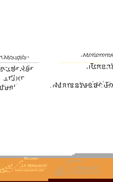 Tranches de Vie d'un Momobsédé Textuel