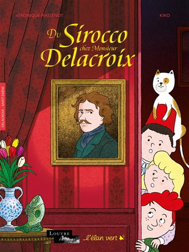Couverture de Du sirocco chez Monsieur Delacroix : Delacroix, Saint-Saëns par Véronique Massenot