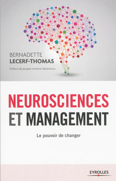 Neurosciences et management : le pouvoir de changer