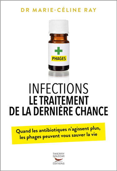 Infections : le traitement de la dernière chance : quand les antibiotiques n'agissent plus, les phages peuvent vous sauver la vie