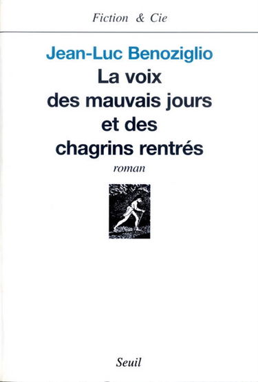 La voix des mauvais jours et des chagrins rentrés