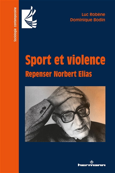 Couverture de Sport et violence : repenser Norbert Elias