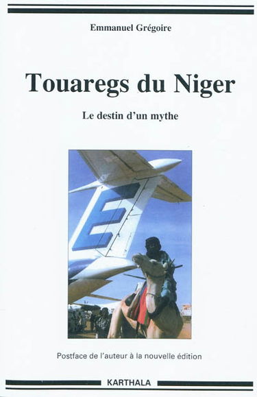 Touaregs du Niger, le destin d'un mythe