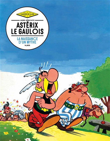 Couverture de Les cahiers de la BD, hors série, n° 2. Astérix le Gaulois : la naissance d'un mythe