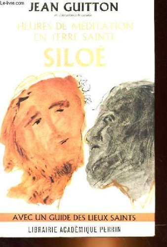 Couverture de HEURES DE MEDITATION EN TERRE SAINTE SILOE par Jean Guitton