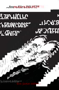 Alzir Hella, la voix française de Stefan Zweig