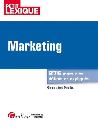 Marketing : 276 mots clés définis et expliqués