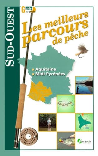 Couverture de Les meilleurs parcours de pêche. Sud-Ouest : Aquitaine, Midi-Pyrénées