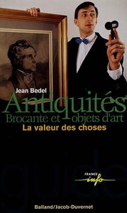 Antiquités, brocante et objets d'art : la valeur des choses