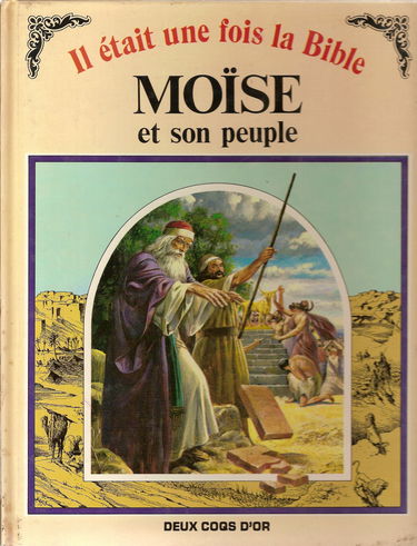 Il était une fois la bible - Moîse et son peuple