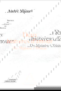 Deux histoires d'amour : de Majnûn à Tristan