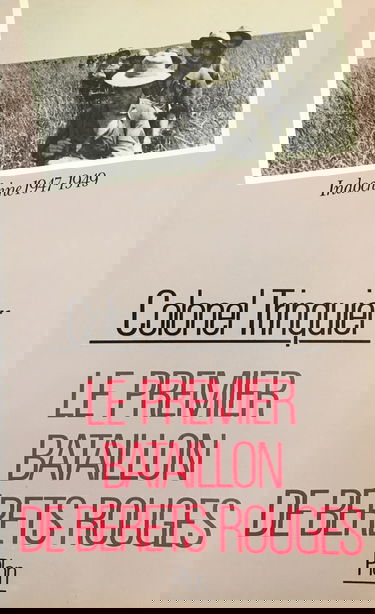 Le Premier bataillon des Bérets rouges : Indochine 1947-1949