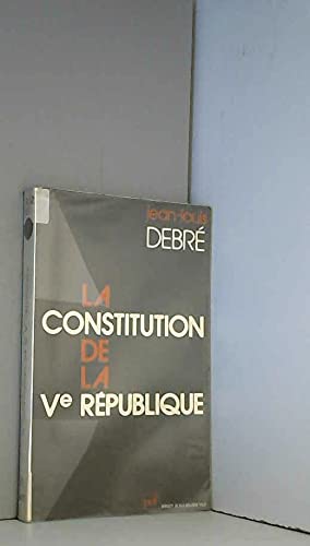 La Constitution de la V République (Droit d'aujourd'hui)