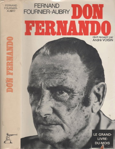 Couverture de Don Fernando : the Story of Fernand Fournier-Aubry / Recorded by Andre Voisin and Translated from the French by Xan Fielding par Fernand Fournier-Aubry
