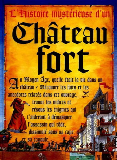 L'histoire mystérieuse d'un château fort
