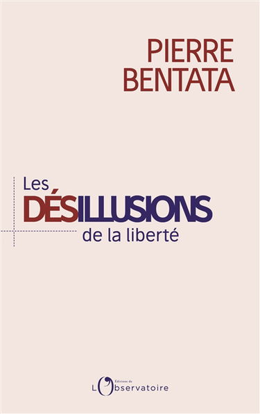 Les désillusions de la liberté