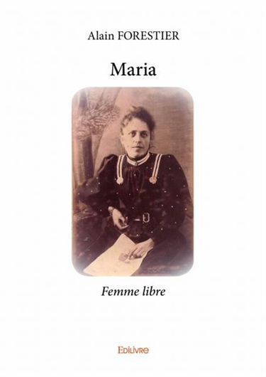 Maria : Femme libre