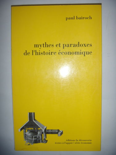 Les Mythes et paradoxes de l'histoire économique