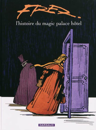 L'histoire du Magic palace hôtel
