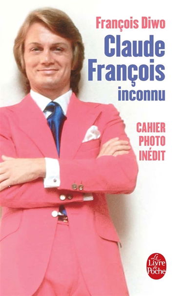 Claude François inconnu : cahier photo inédit