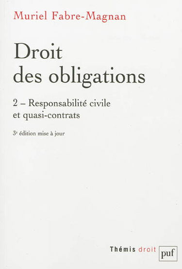 Droit des obligations. Vol. 2. Responsabilité civile et quasi-contrats
