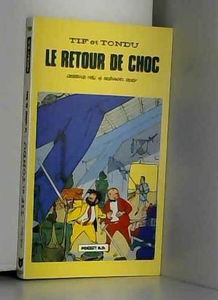 Tif et Tondu. Le retour de Choc