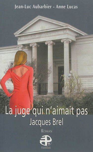 La juge qui n'aimait pas Jacques Brel