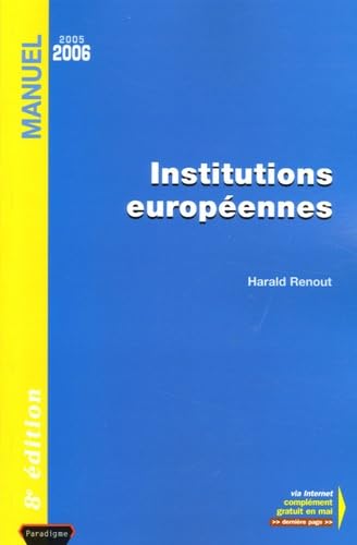 Institutions européennes: Edition 2005-2006