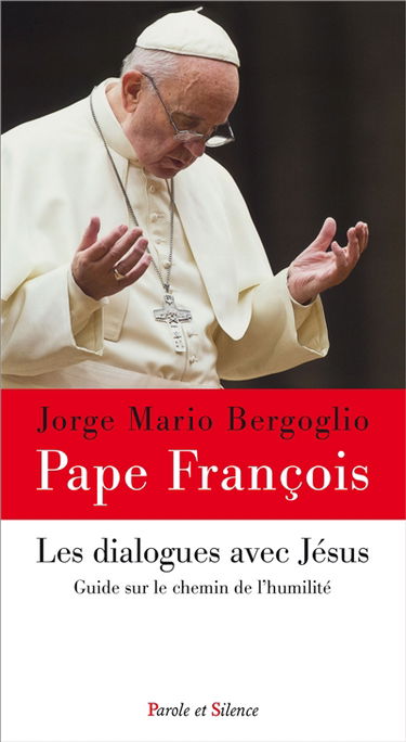 Les dialogues avec Jésus : guide sur le chemin de l'humilité
