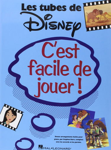 C'est Facile De Jouer! Les Tubes De Disney. Piano, Voix & Guitare.