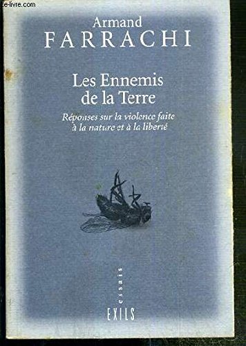 Les ennemis de la Terre : réponses sur la violence faite à la nature et à la liberté