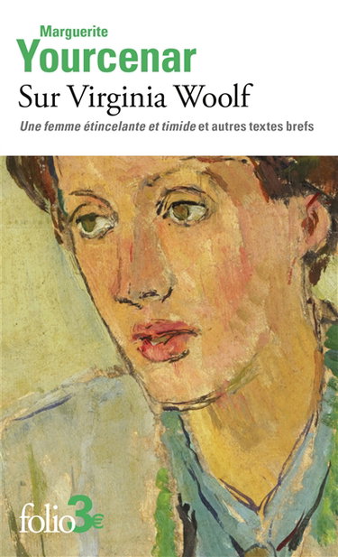 Sur Virginia Woolf : Une femme étincelante et timide et autres textes brefs