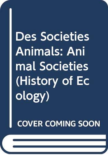Couverture de Des Societies Animals: Animal Societies