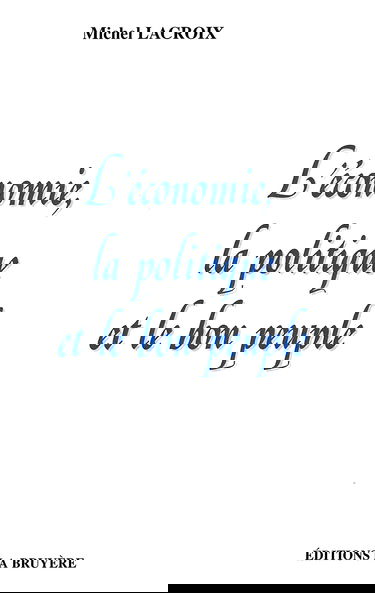 L'economie la politique et le bon peuple