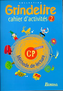 Grindelire CP cycle 2 : cahier d'activités 2 : méthode de lecture