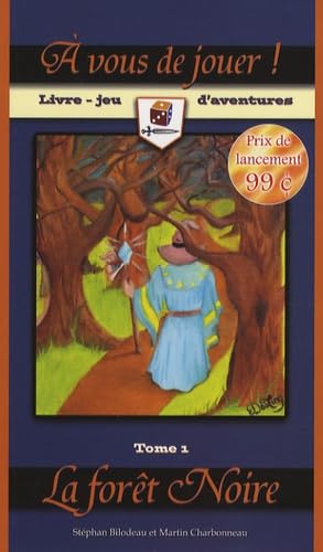 A vous de jouer !: Tome 1, La forêt Noire