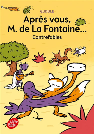 Couverture de Après vous, M. de La Fontaine... : contrefables