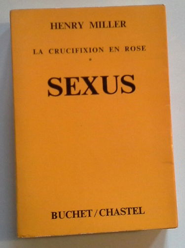 La crucifiction en rose. 1. sexus.