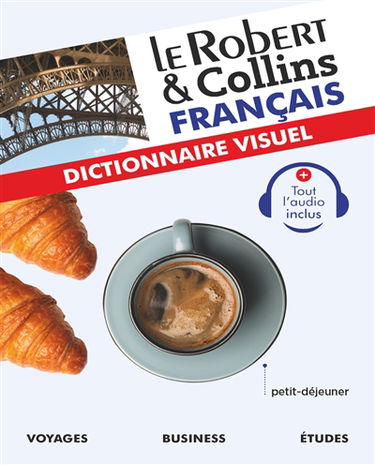 Le Robert & Collins français : dictionnaire visuel : voyages, business, études
