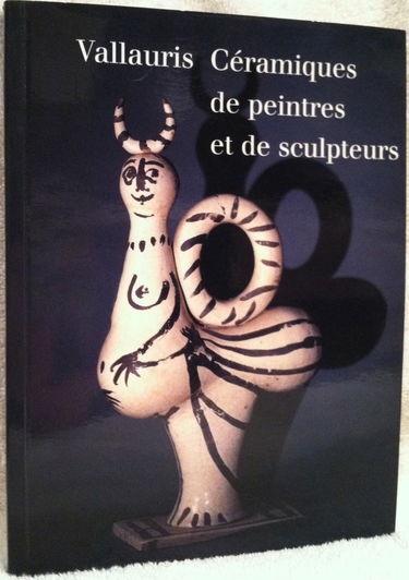 Vallauris, céramique de peintres et sculpteurs : exposition, Musée de céramique et d'art moderne, Vallauris, 1995