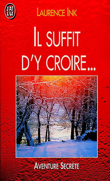 Il suffit d'y croire...