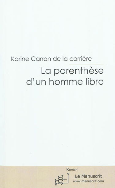 La parenthèse d'un homme libre