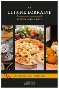 La cuisine lorraine : hier et aujourd'hui