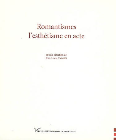 Romantismes, l'esthétisme en acte