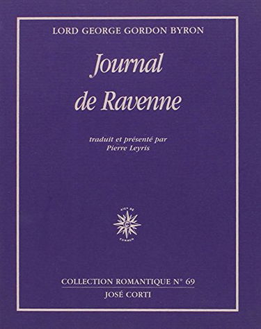 Journal de Ravenne. Pensées détachées. Journal de Céphalonie et de Missolonghi