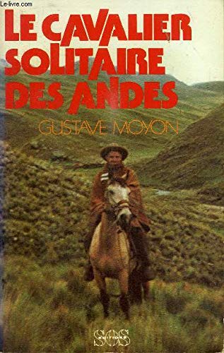 Le Cavalier solitaire des Andes
