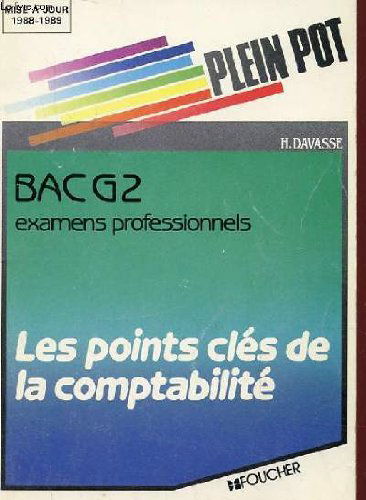 Les Points clés de la comptabilité, bac G2, examens professionnels