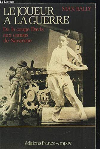 Le Joueur à la guerre : de la coupe Davis aux canons de Navarone