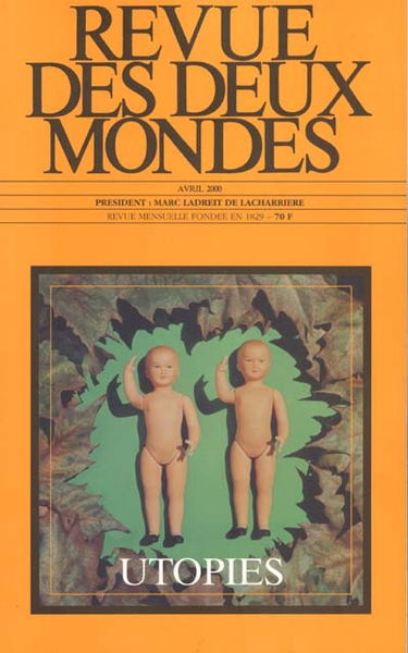 Revue des deux mondes, n° 4 (2000). Utopies