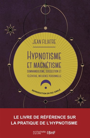 Hypnotisme et magnétisme, somnambulisme, suggestion et télépathie, influence personnelle (19e)